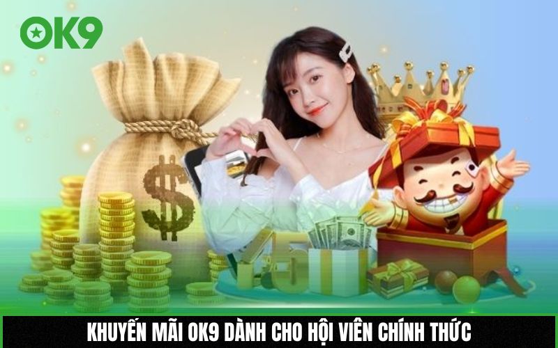 Khuyến mãi OK9 dành cho hội viên chính thức