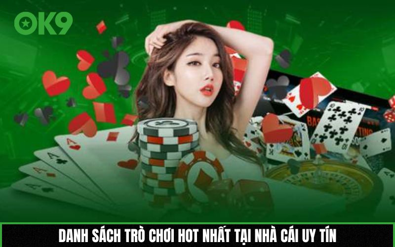 Danh sách trò chơi hot nhất tại nhà cái uy tín